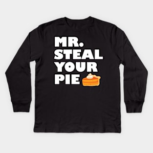 Pumpkin Pie Thanksgiving You Want A Piece Of Me Kids Long Sleeve T-Shirt